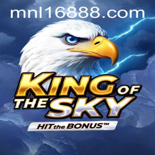 Unleashing Adventure: Exploring 'KingOfTheSky' and MNL168